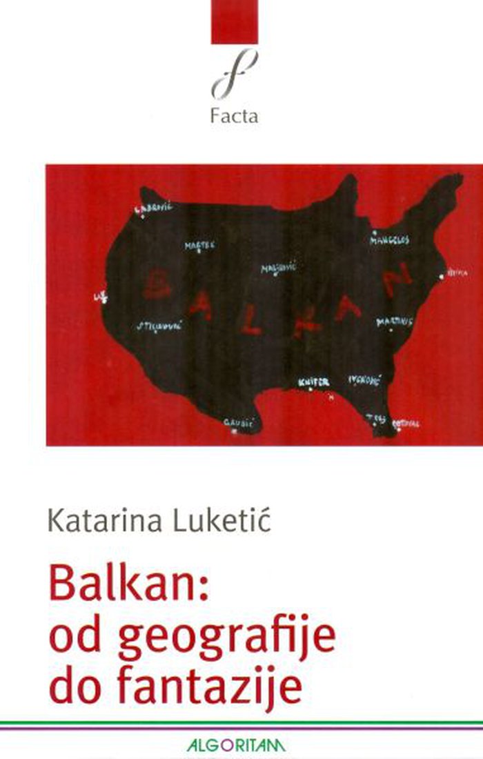 Balkan : od geografije do fantazije 