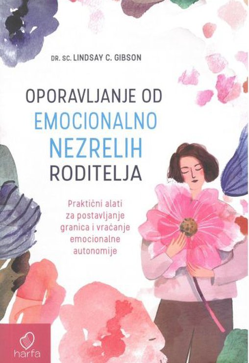 Oporavljanje od emocionalno nezrelih roditelja